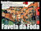 Favela da Foda - Brasil