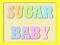 Sugar Baby