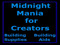 Midnight Mania for Creators