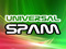 ::: UNIVERSAL SPAM :::