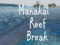 Manakai Reef Break