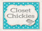 Closet Chickies