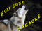 WOLF SONG KARAOKE