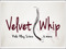 * Velvet Whip - Medieval, Gorean, Fantasy RolePlay Store