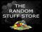 Random Stuff Store, Gadget Shop, Wet Patch & Scorpio Menswear
