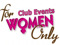 Club Events Women Only