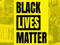 .Black Lives Matter.