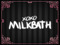 [:MILKBATH:]