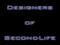 Designers of SecondLife