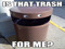 The Trash Can
