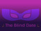 .: The Blind Date Nightclub :.