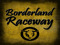 [Borderland Racers]