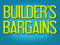 Builder's Bargains