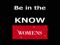 Be In The KNOW WOMENS Be In The KNOW WOMENS