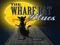 WHARF RAT BLUES- Where the Blues live 24 hours 7 Days a week