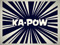 KA=POW!! KA=POW!!