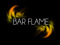 ~Bar Flame~ ~Bar Flame~