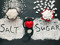 Sugar or Salt? Sugar or Salt?