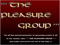 *** THE PLEASURE GROUP ***
