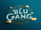 BLU GANG