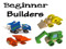 BEGINNER BUILDERS