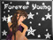 *~ Forever Young ~* *~ Forever Young ~*