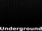 [UNDERGROUND]