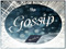 T-G-M ** THE GOSSIP MODELING