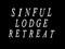 ** Sinful Lodge Retreat **