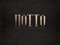 ][ M O TT O ][