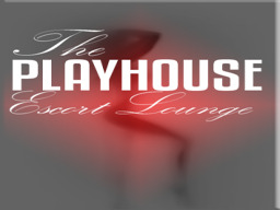 The Playhouse Escort Lounge {NOW HIRING}