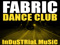 *** FABRIC DANCE CLUB *** *** FABRIC DANCE CLUB ***
