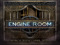 Engine Room: The Exhibition - March 20-April 20