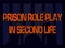  Prison Role Play in Second Life